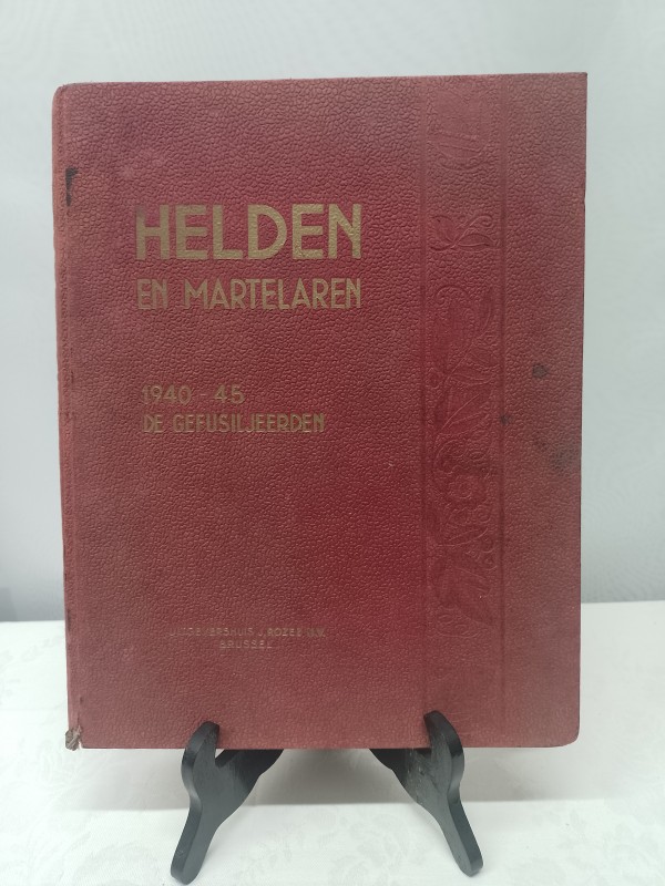 Boek Helden en Martelaren 1940 - 1945 De Gefusiljeerden