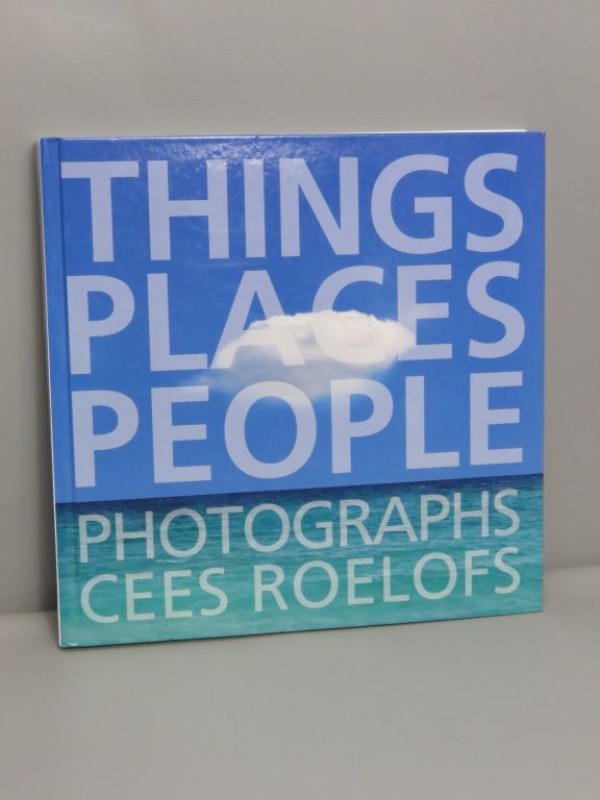 "Things Places People" van Cees Roelofs 2010.