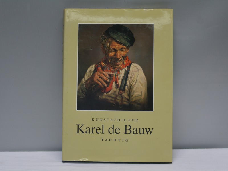 Gesigneerd boek: "Kunstschilder Karel de Bauw- Tachtig" (Art. 747)