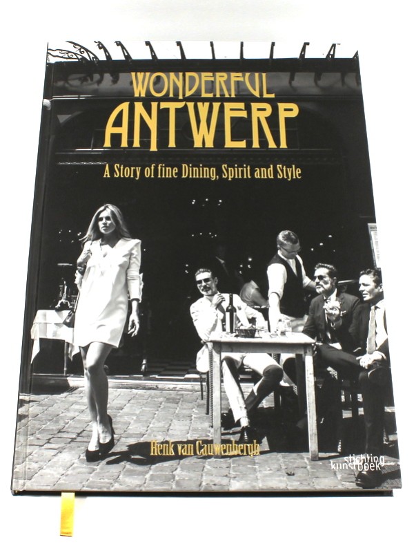 Boek 'Wonderful Antwerp - A Story of fine Dining, Spirit and Style'