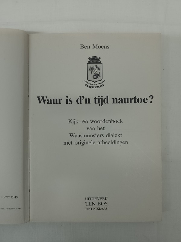 Boek: 'Waur is d'n tijd naurtoe?' van Ben Moens