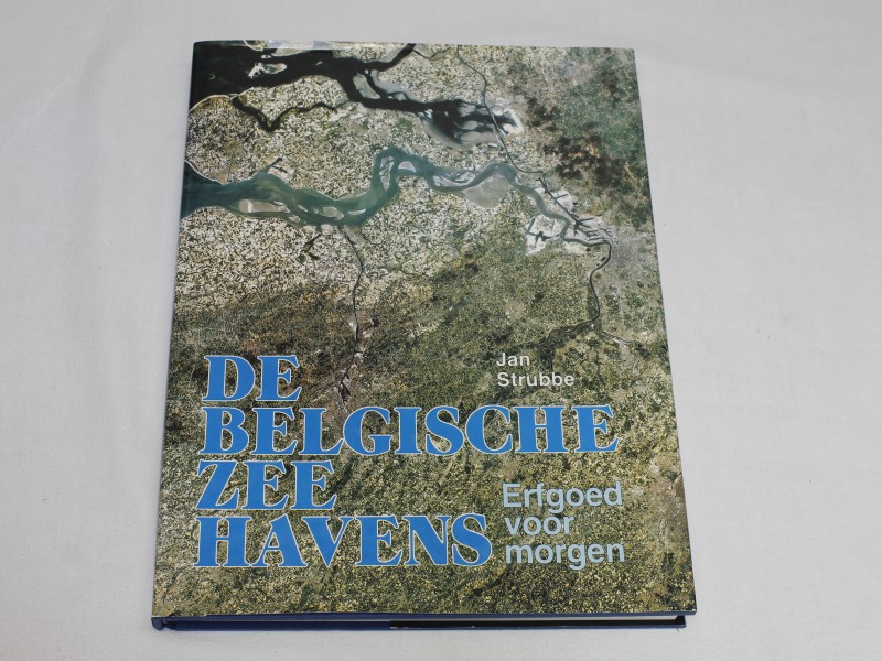 Boek: "De Belgische zeehavens. Erfgoed voor morgen- Jan Strubbe" (Art. 880)