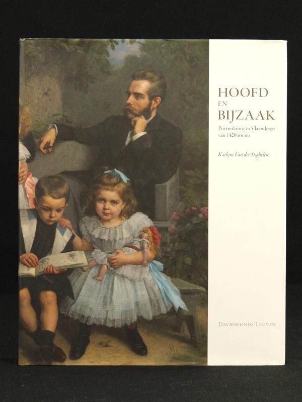 Hoofd- en bijzaak - portretkunst in Vlaanderen van 1420 tot nu