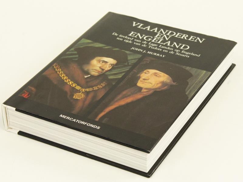 Vlaanderen en Engeland : de invloed van de Lage Landen op Engeland ten tijde van de Tudors en de Stuarts - Mercatorfonds