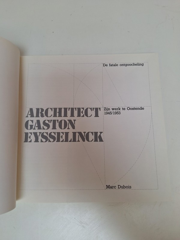 Boek: Architect Gaston Eysselinck - De fatale ontgoocheling