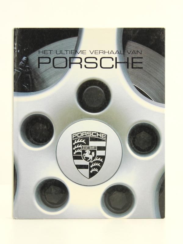 Het ultieme verhaal van Porsche