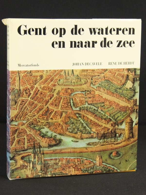 Gent op de wateren en naar de zee - Mercatorfonds