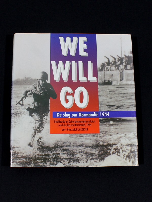 Vintage boek 'We Will Go - De Slag om Normandië 1944' - H.A. Jacobsen