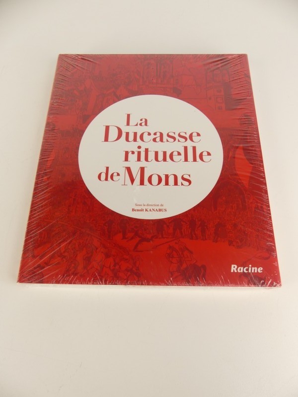 Boek : La Ducasse rituelle de Mons - Benoit Kanabus - nieuwstaat / Frans