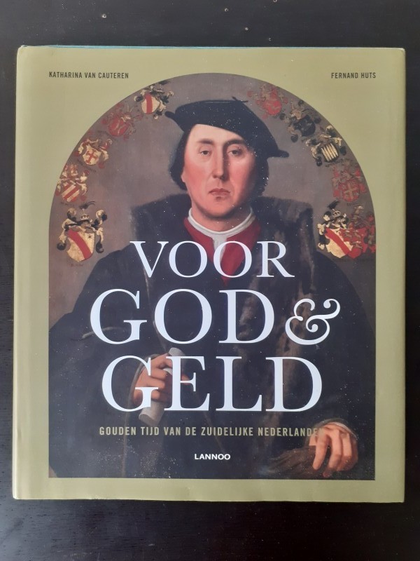 Boek: Voor God & Geld: Gouden tijd van de Zuidelijke Nederlanden