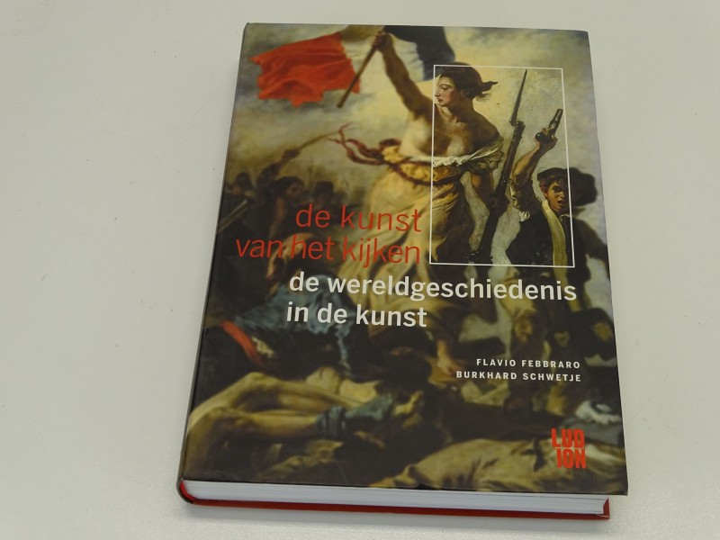 Boek: De Kunst Van Het Kijken, De Wereldgeschiedenis In De Kunst, Ludion